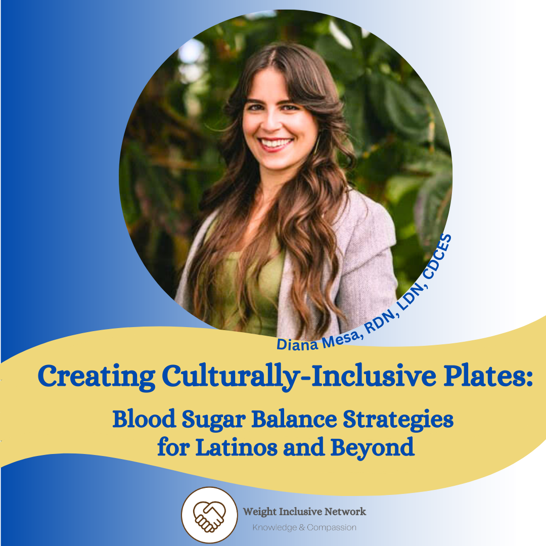 Creating Culturally-Inclusive Plates: Blood Sugar Balance Strategies for Latinos and Beyond