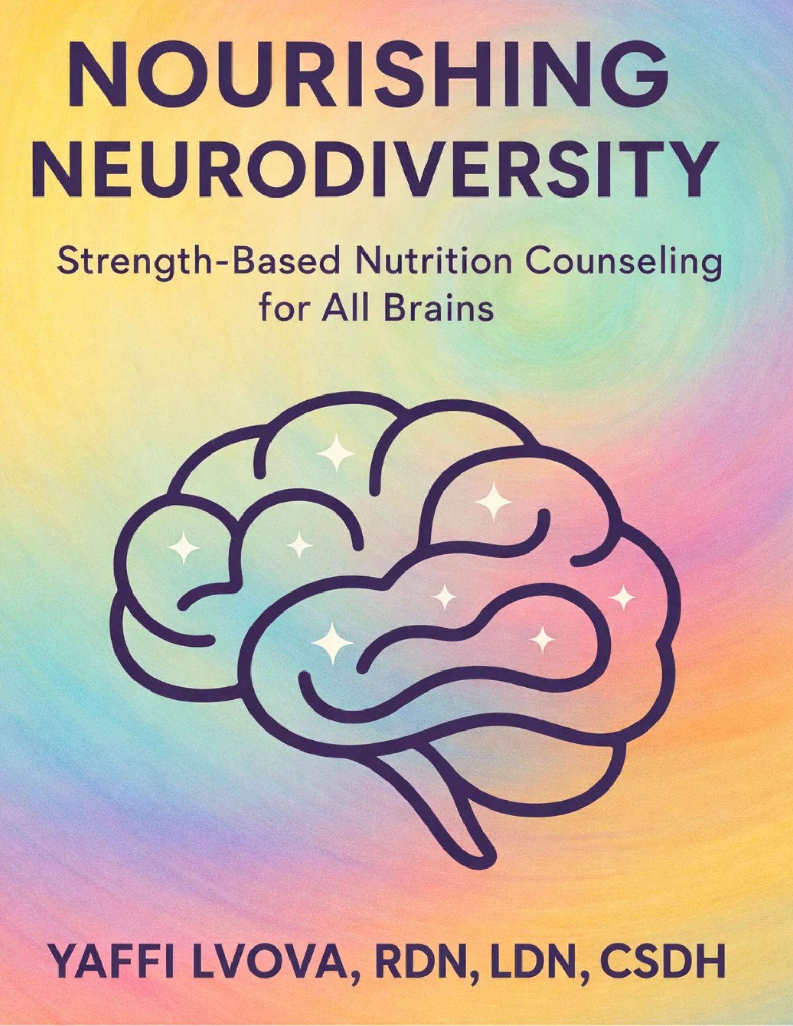 nourishing neurodiversity cover cover of Nourishing Neurodiversity with rainbow colorful brain